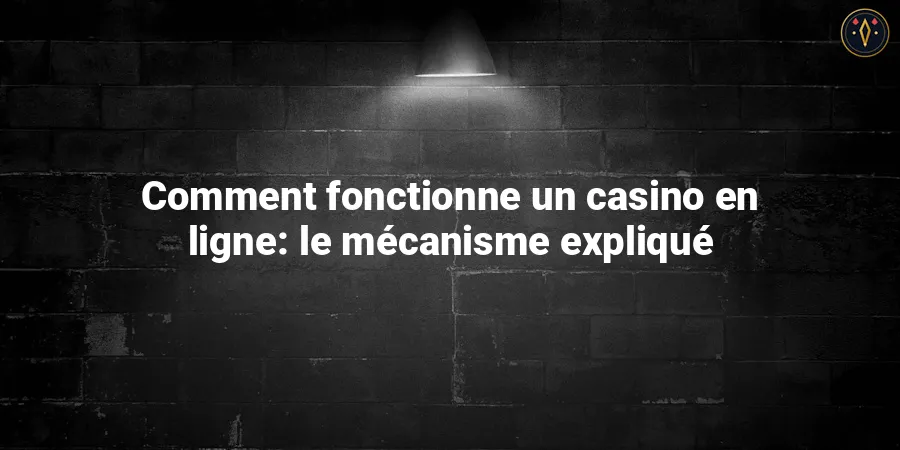 Comment fonctionne un casino en ligne: le mécanisme expliqué
